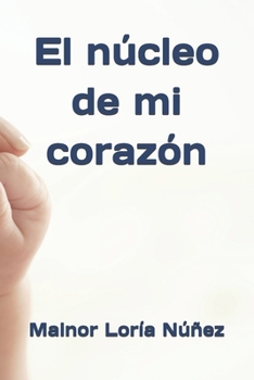 Paperback El núcleo de mi corazón [Spanish] Book