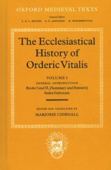 Hardcover The Ecclesiastical History of Orderic Vital: Vol. 1. General Introduction, Books I and II (Summary and Extracts), Index Verborum Book