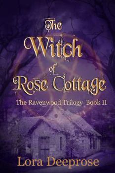 Paperback The Witch of Rose Cottage: The Ravenwood Trilogy Book