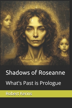 Shadows of Roseanne: What's Past is Prologue