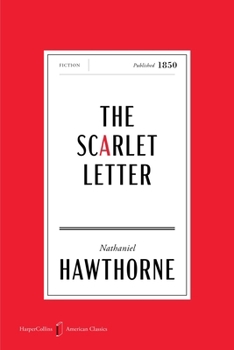 The Scarlet Letter American Classics Edition: A Novel