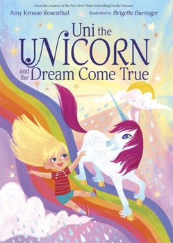 Hardcover Uni the Unicorn and the Dream Come True Book