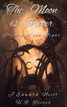 Paperback The Moon is Forever: Poetry of the Night Book