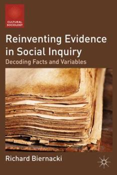 Hardcover Reinventing Evidence in Social Inquiry: Decoding Facts and Variables Book