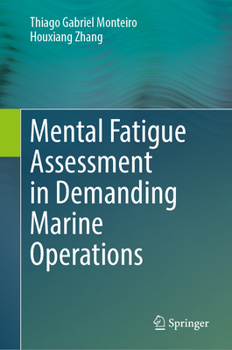 Hardcover Mental Fatigue Assessment in Demanding Marine Operations Book