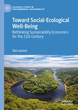 Hardcover Toward Social-Ecological Well-Being: Rethinking Sustainability Economics for the 21st Century Book