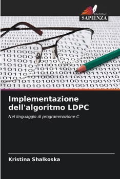 Paperback Implementazione dell'algoritmo LDPC [Italian] Book