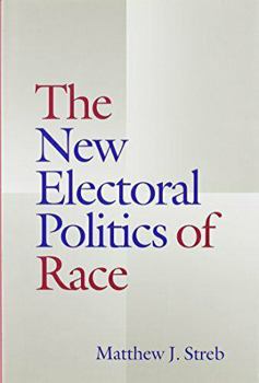 Hardcover The New Electoral Politics of Race Book