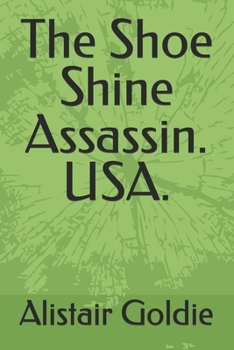 The Shoe Shine Assassin. USA.