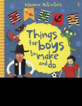 Paperback Things for Boys to Make and Do. Emily Bone, Rebecca Gilpin and Leonie Pratt Book
