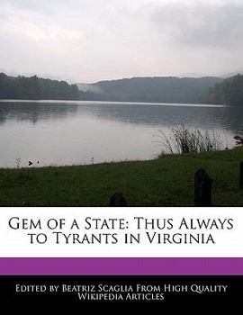 Gem of a State : Thus Always to Tyrants in Virginia