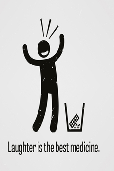 Laughter is the best medicine: Funny and intelligent Notebook, Diary And Journal for everybody with 120 Lined Pages 6x9 inches