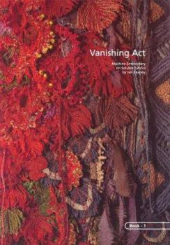 Paperback Vanishing Act: Machine Embroidery on Soluble Fabrics, Book 1 Book