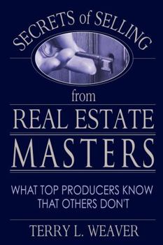 Paperback Secrets of Selling from Real Estate Masters: What Top Producers Know That Others Don't Book