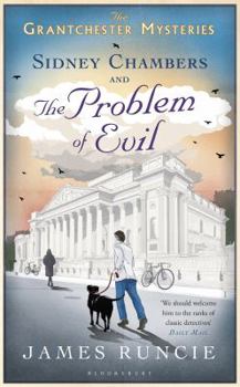 Sidney Chambers and the Problem of Evil - Book #3 of the Grantchester Mysteries