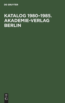 Katalog 1980-1985. Akademie-Verlag Berlin
