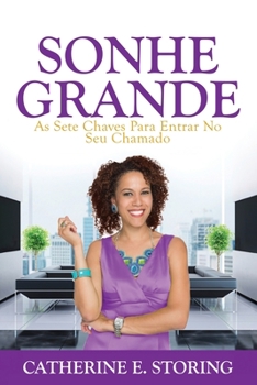 Paperback Sonhe Grande: As Sete Chaves Para Entrar No Seu Chamado [Portuguese] Book