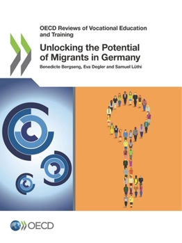 Paperback Unlocking the Potential of Migrants in Germany Book