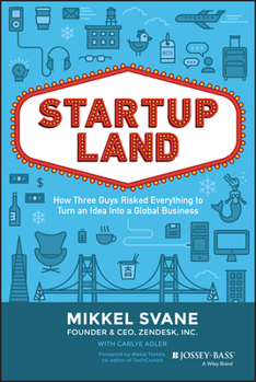 Hardcover Startupland: How Three Guys Risked Everything to Turn an Idea Into a Global Business Book