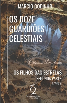 Paperback Os Filhos das Estrelas - Segunda Parte: Cr?nicas Lemurianas [Portuguese] Book