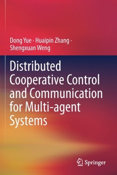 Paperback Distributed Cooperative Control and Communication for Multi-Agent Systems Book