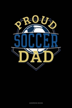 Paperback Proud Soccer Dad: Address Book