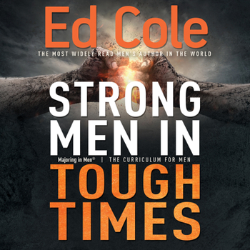 Paperback Strong Men in Tough Times Workbook: Being a Hero in Cultural Chaos Book