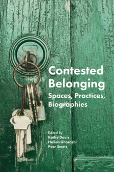 Hardcover Contested Belonging: Spaces, Practices, Biographies Book