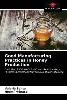 Paperback Good Manufacturing Practices in Honey Production Book