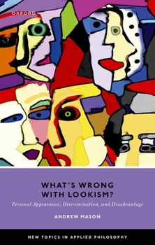 Hardcover What's Wrong with Lookism?: Personal Appearance, Discrimination, and Disadvantage Book