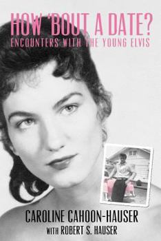 Paperback How 'bout A Date?: Encounters with the young Elvis Book