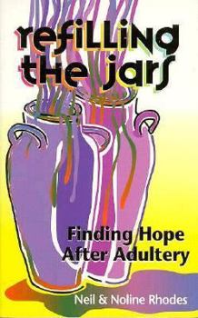 Paperback Refilling the Jars: Finding Hope After Adultery Book