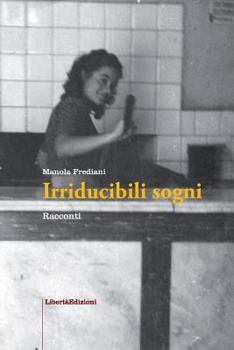Paperback Irriducibili sogni [Italian] Book