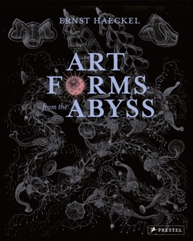 Paperback Art Forms from the Abyss: Ernst Haeckel's Images from the HMS Challenger Expedition Book