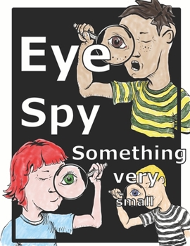 Paperback Eye Spy Something Very Small: Coloring book