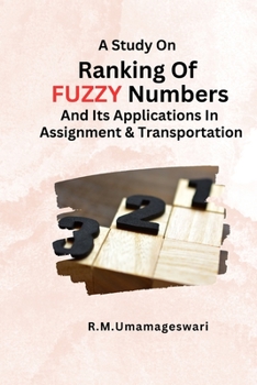 Paperback A Study On Ranking Of Fuzzy Numbers And Its Applications In Assignment And Transportation Book