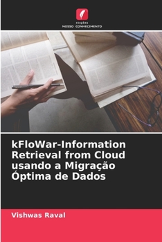 Paperback kFloWar-Information Retrieval from Cloud usando a Migração Óptima de Dados [Portuguese] Book
