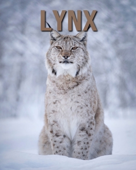 Paperback Lynx: Amazing Lynx Pictures Book for kids Book