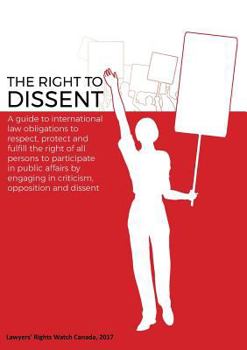 Paperback The Right to Dissent: A guide to international law obligations Book