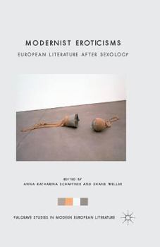 Paperback Modernist Eroticisms: European Literature After Sexology Book