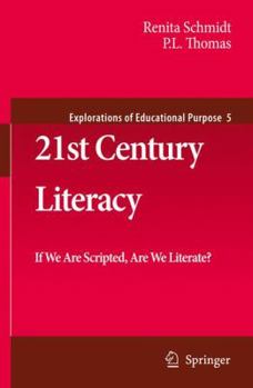 Paperback 21st Century Literacy: If We Are Scripted, Are We Literate? Book
