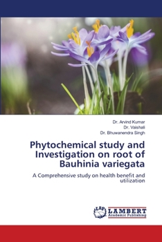 Paperback Phytochemical study and Investigation on root of Bauhinia variegata Book