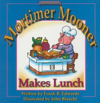 Paperback Mortimer Mooner Makes Lunch Book