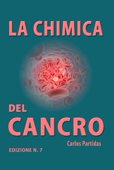 Paperback La Chimica del Cancro: Tautomerismo & Metilazione [Italian] Book