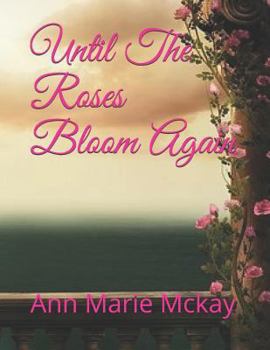 Paperback Until The Roses Bloom Again Book