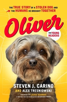 Hardcover Oliver for Young Readers: The True Story of a Stolen Dog and the Humans He Brought Together Book