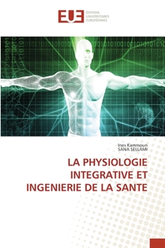 Paperback La Physiologie Integrative Et Ingenierie de la Sante [French] Book