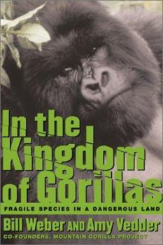 Hardcover In the Kingdom of Gorillas: Fragile Species in a Dangerous Land Book