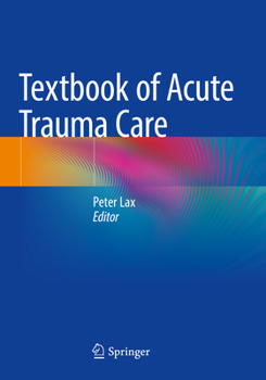 Paperback Textbook of Acute Trauma Care Book