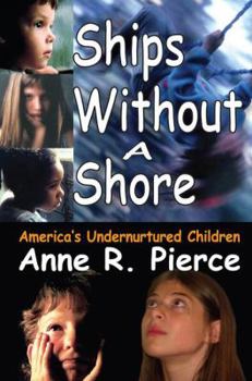 Hardcover Ships without a Shore: America's Undernurtured Children Book